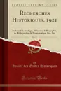 Recherches Historiques, 1921, Vol. 27. Bulletin d.Archeologie, d.Histoire, de Biographie, de Bibliographie, de Numismatique, Etc., Etc (Classic Reprint) - Société des Études Historiques