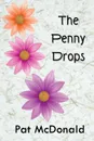 The Penny Drops - Pat McDonald