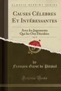 Causes Celebres Et Interessantes, Vol. 19. Avec les Jugements Qui les Ont Decidees (Classic Reprint) - François Gayot de Pitaval
