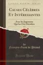 Causes Celebres Et Interessantes, Vol. 4. Avec les Jugemens Qui les Ont Decidees (Classic Reprint) - François Gayot de Pitaval