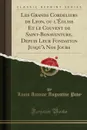 Les Grands Cordeliers de Lyon, ou l.Eglise Et le Couvent de Saint-Bonaventure, Depuis Leur Fondation Jusqu.a Nos Jours (Classic Reprint) - Louis Antoine Augustine Pavy