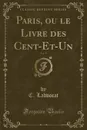 Paris, ou le Livre des Cent-Et-Un, Vol. 8 (Classic Reprint) - C. Ladvocat