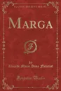 Marga (Classic Reprint) - Zénaïde Marie Anne Fleuriot