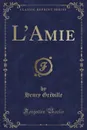 L.Amie (Classic Reprint) - Henry Gréville