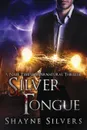 Silver Tongue. A Novel in The Nate Temple Supernatural Thriller Series - Shayne Silvers
