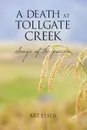 A Death at Tollgate Creek. Songs of the prairie - Art Elser