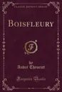 Boisfleury (Classic Reprint) - André Theuriet