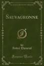 Sauvageonne (Classic Reprint) - André Theuriet