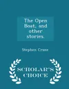 The Open Boat, and other stories. - Scholar.s Choice Edition - Stephen Crane