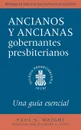 The Presbyterian Ruling Elder, Spanish Edition - Stephens G. Lytch