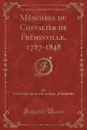 Memoires du Chevalier de Freminville, 1787-1848 (Classic Reprint) - Christophe-Paulin de la Po Fréminville