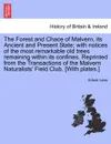 The Forest and Chace of Malvern, its Ancient and Present State; with notices of the most remarkable old trees remaining within its confines. Reprinted from the Transactions of the Malvern Naturalists. Field Club. .With plates.. - Edwin Lees