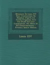 Memoires De Louis XIV Pour L.instruction Du Dauphin. D.apres Les Textes Originaux Avec Une Etude Sur Leur Composition, Des Notes Et Des Eclaircissements - Louis XIV