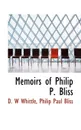 Memoirs of Philip P. Bliss - D. W Whittle, Philip Paul Bliss