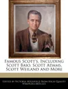 Famous Scott.s, Including Scott Baio, Scott Adams, Scott Weiland and More - Victoria Hockfield