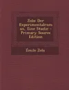 Zola. Der Experimentalroman, Eine Studie - Émile Zola