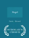 Hegel - Scholar.s Choice Edition - Caird Edward