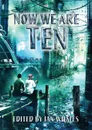 Now We Are Ten - Peter F. Hamilton, Nancy Kress, Ian McDonald