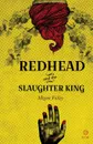 Redhead and The Slaughter King - Megan Falley