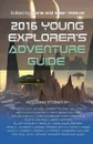 2016 Young Explorer.s Adventure Guide - Nancy Kress