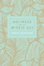 Holiness and the Missio Dei - Andy Johnson