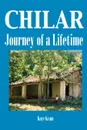 Chilar. Journey of a Lifetime - Kaye Kvam