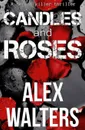 Candles and Roses - Alex Walters