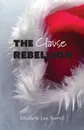 The Clause Rebellion - Elizabeth Lee Sorrell