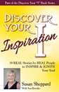 Discover Your Inspiration Susan Sheppard Edition. Real Stories by Real People to Inspire and Ignite Your Soul - Susan Sheppard, Sue Brooke