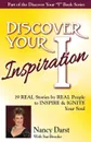 Discover Your Inspiration Nancy Darst Edition. Real Stories by Real People to Inspire and Ignite Your Soul - Nancy Darst, Sue Brooke