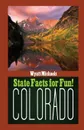 State Facts for Fun. Colorado - Wyatt Michaels