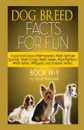 Dog Breed Facts for Fun. Book W-Y - Wyatt Michaels