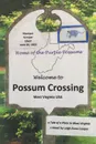 Possum Crossing. A Tale of a Place in West Virginia - Leigh Anne Cooper