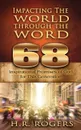 68 Inspirational Promises of God for This Generation. Impacting the World through the Word - H. R. Rogers