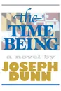 The Time Being - Joseph Dunn
