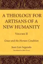 A Theology for Artisans of a New Humanity, Volume 2 - Juan Luis SJ Segundo, John Drury