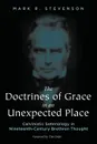 The Doctrines of Grace in an Unexpected Place - Mark R. Stevenson