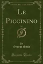 Le Piccinino, Vol. 5 (Classic Reprint) - George Sand