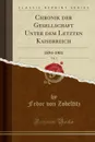 Chronik der Gesellschaft Unter dem Letzten Kaiserreich, Vol. 1. 1894-1901 (Classic Reprint) - Fedor von Zobeltitz