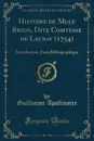 Histoire de Mlle Brion, Dite Comtesse de Launay (1754). Introduction, Essai Bibliographique (Classic Reprint) - Guillaume Apollinaire