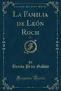 La Familia de Leon Roch, Vol. 2 (Classic Reprint) - Benito Pérez Galdós