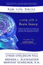 Real Life Diaries. Living with a Brain Injury - Lynda Cheldelin Fell, Brenda L Kleinsasser, MaryKay Schreiner
