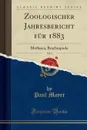 Zoologischer Jahresbericht fur 1883, Vol. 3. Mollusca, Brachiopoda (Classic Reprint) - Paul Mayer