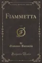 Fiammetta, Vol. 1 (Classic Reprint) - Giovanni Boccaccio