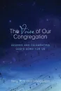 The Voice of Our Congregation. Seeking and Celebrating God.s Song for Us - Terry W. York, C. David Bolin