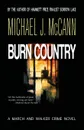 Burn Country. A March and Walker Crime Novel - Michael J. McCann