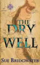 The Dry Well - Sue Bridgwater