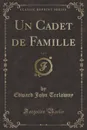 Un Cadet de Famille, Vol. 1 (Classic Reprint) - Edward John Trelawny