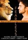 Fearless. Free in Christ in an Age of Anxiety - Rachel Starr Thomson, Mercy Hope, Carolyn Currey