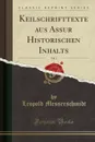 Keilschrifttexte aus Assur Historischen Inhalts, Vol. 1 (Classic Reprint) - Leopold Messerschmidt